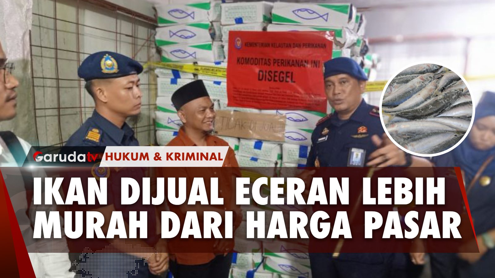 Tidak Sesuai Peruntukan, 11,3 Ton Ikan Impor Disegel Kementerian Kelautan dan Perikanan