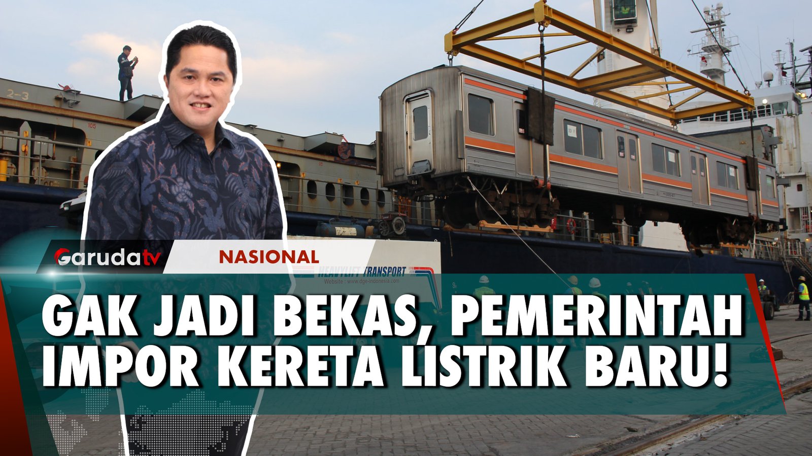 Erick Tohir: Pemerintah Putuskan Tidak Impor Kereta Rel Listrik Bekas!