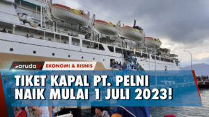 PT PELNI Naikan Tarif Tiket Kapal Penumpang dan Perintis Mulai 1 Juli 2023