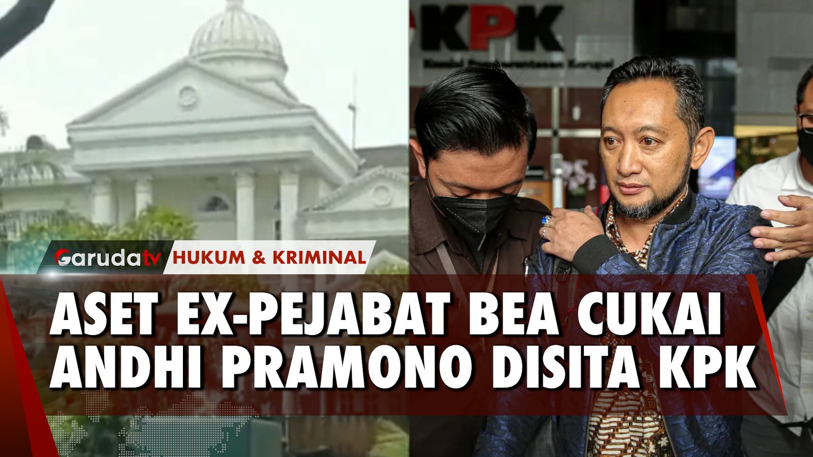 KPK Mulai Sita Aset-Aset Mantan Kepala Bea Cukai Makassar Andhi Pramono (1)