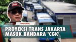 Pemprov DKI Kaji Proyeksi Bus Trans Jakarta Masuk ke Bandara Soekarno-Hatta