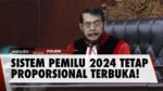 MK Tolak Gugatan UU No. 7 Tahun 2017, Pemilu 2024 Tetap Proporsional Terbuka