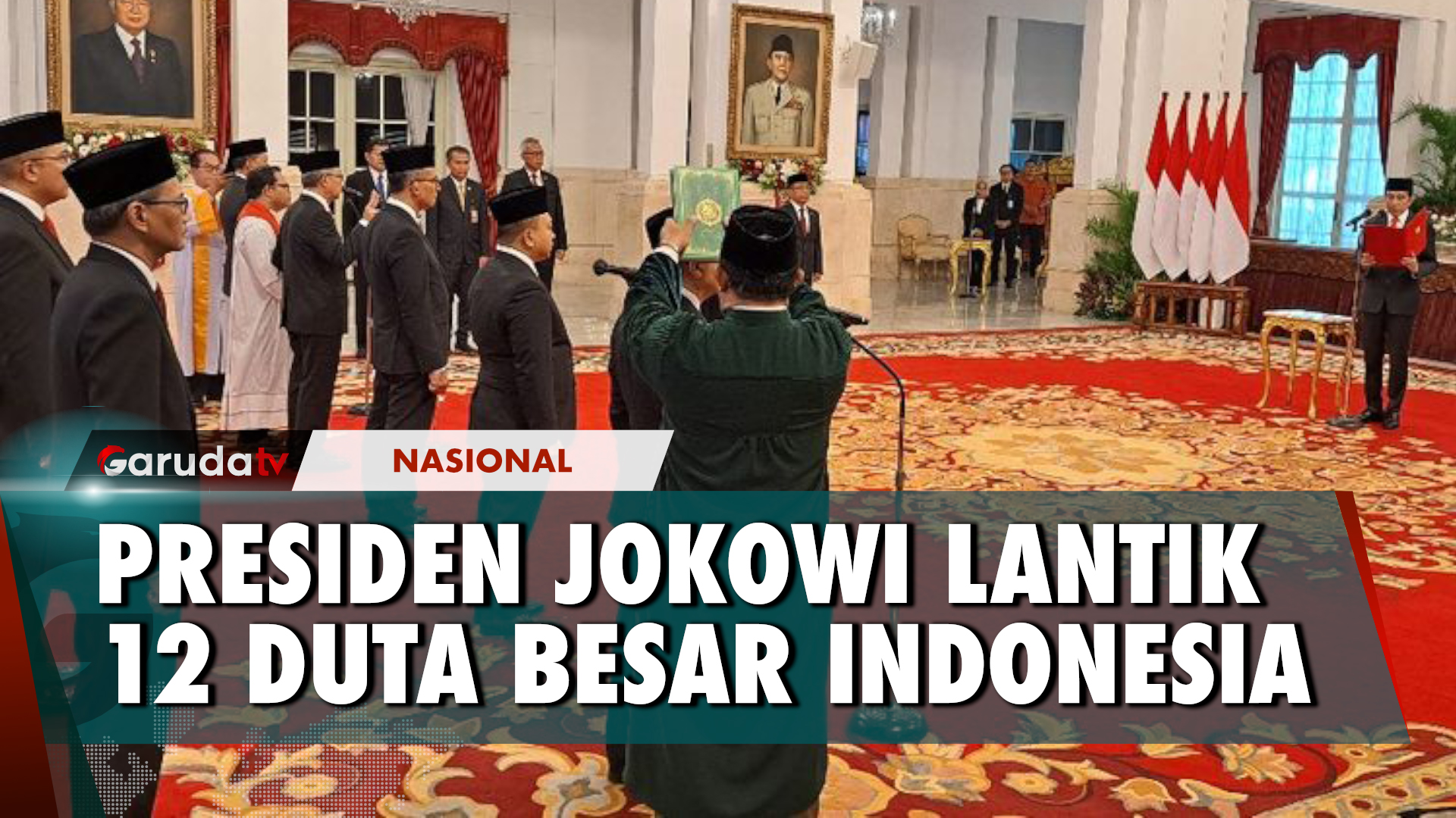 Presiden Jokowi Lantik 12 Dubes Luar Biasa dan Berkuasa Penuh