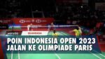 Indonesia Open 2023 Masuk Agenda Road to Olympics, Pebulutangkis Bakal Habis-Habisan!