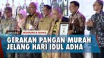 Kendalikan Harga Jelang Idul Adha, Gerakan Pangan Murah Digelar di 342 Titik
