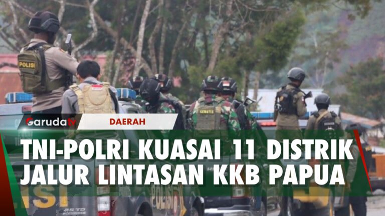 TNI Polri Berhasil Kuasai 11 Distrik Jalur Lintas KKB di Kab Nduga, Papua