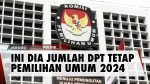 Final KPU Tetapkan DPT Tetap Pemilu 2024 Sebanyak 204.807.222 Pemilih