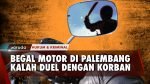 Duel Maut Dengan Begal, Korban Pukul Kepala Begal Pakai Gas