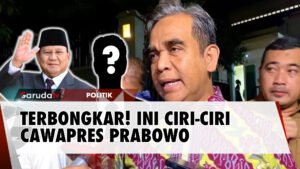 Ciri-ciri Bacawapres Prabowo Mulai di Spill Tipis-Tipis