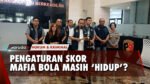 Satgas Anti Mafia Bola Ungkap Praktek Pengaturan Skor di Liga 2 Indonesia