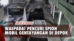 NGERIIIII Kota Depok Kembali Dihantui Pencuri Spion Mobil