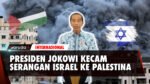 Kecam Serangan Israel Terhadap Palestina, Presiden Jokowi Segera Kirim Bantuan