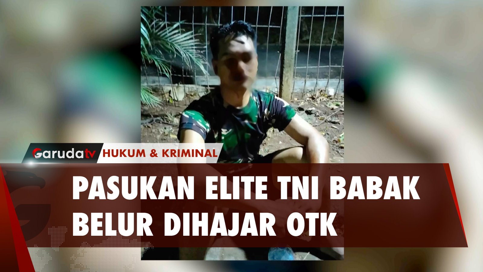 PASUKAN ELITE TNI BABAK BELUR DIHAJAR OTK