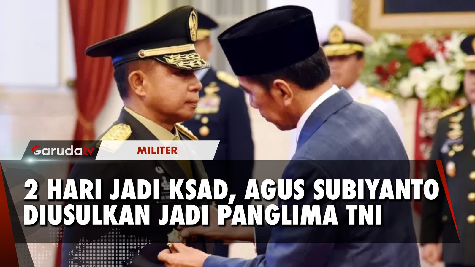 Presiden Jokowi Usulkan Jenderal Agus Subiyanto Jadi Calon Tunggal Panglima TNI