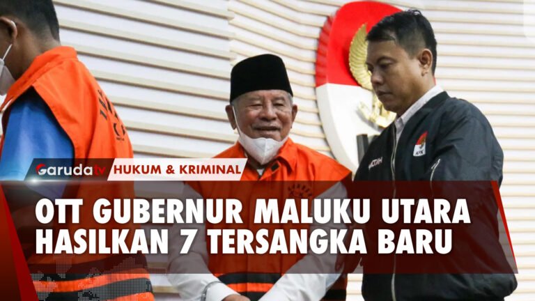 KPK Tetapkan 7 Tersangka dalam OTT Gubernur Maluku Utara