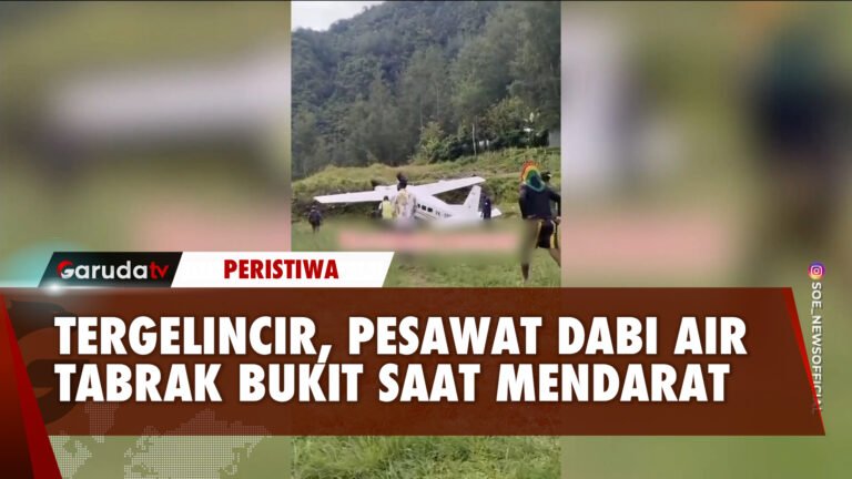 Pesawat Dabi Air Tabrak Bukit Saat Mendarat, Pilot dan Penumpang Luka-Luka