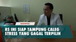 RSUD Kabupaten Tangerang Siap Tampung Caleg yang Stress Gegara Batal Terpilih
