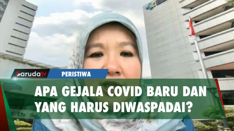 Ada Virus Covid Varian Baru, Kenali dan Waspadai Gejala Awalnya..