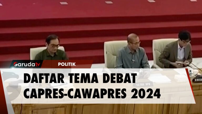 KPU Umumkan 5 Tema Debat Pilpres 2024, Ini Daftarnya..