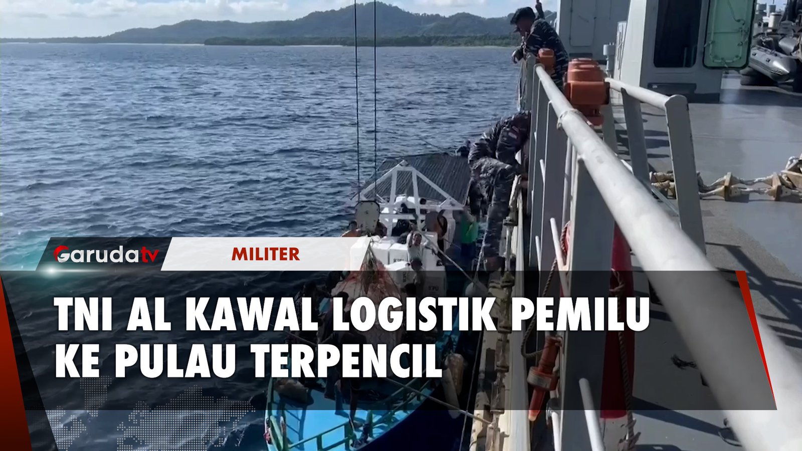 TNI AL Kerahkan Kapal Perang untuk Bantu Angkut Logistik Pemilu ke Wilayah Terpencil