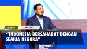 Menhan Prabowo: Indonesia Bersahabat Dengan Semua Negara