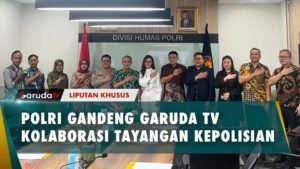 Kolaborasi Tayangan Kepolisian, Garuda TV gandeng Instansi Polri