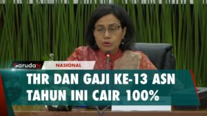 Pemerintah Pastikan THR dan Gaji ke-13 ASN Tahun Ini Cair 100%