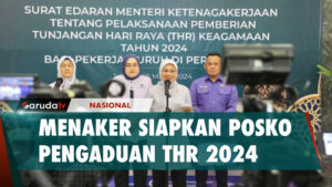Kementerian Ketenagakerjaan Siapkan Posko THR 2024