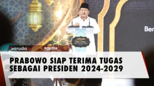 Jadi Presiden Terpilih, Prabowo Subianto Siap Emban Tugas Pimpin Negara