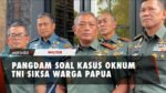 TNI Minta Maaf ke Warga Papua Terkait Kasus Penganiayaan Oknum TNI