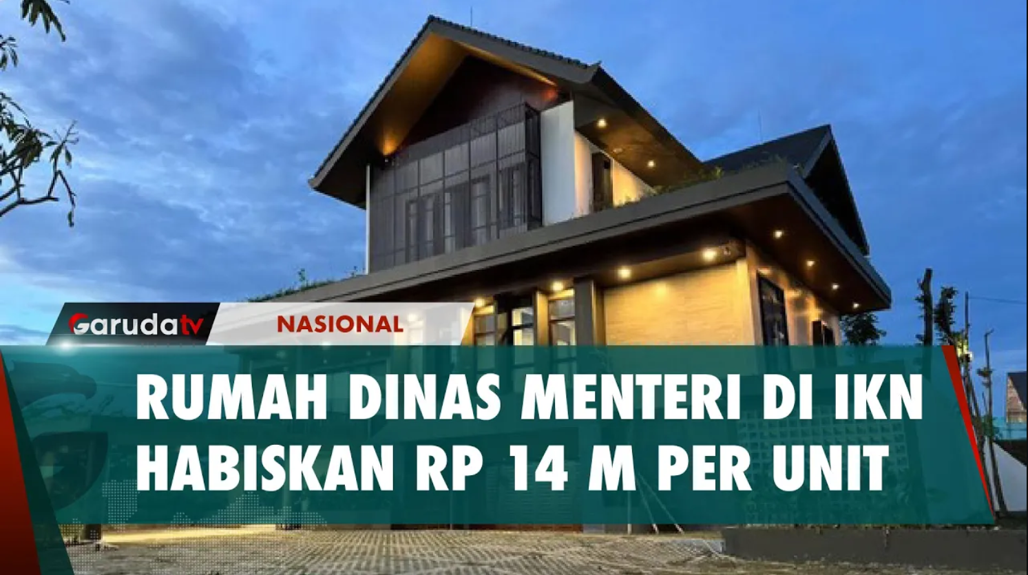 Rumah Dinas Menteri di IKN Habiskan Rp14 Miliar per Unit