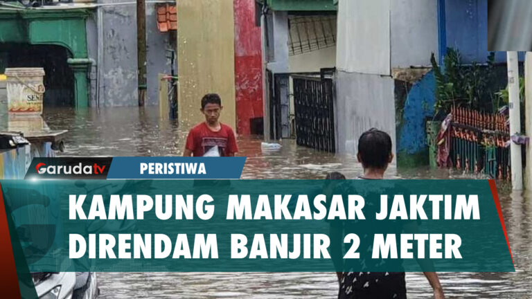 Hujan Deras Hingga Tanggul Jebol, Kampung Makasar Dikepung Banjir