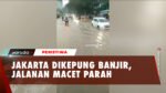 Jakarta Diguyur Hujan Deras, Banjir Rendam Sejumlah Titik Hingga Macet Parah