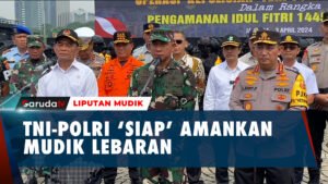 TNI Polri Bersinergi, Operasi Ketupat 2024 Jamin Keamanan Mudik Idul Fitri