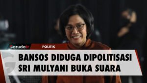 Sri Mulyani Beberkan Data Bansos Pada Masa Pemilu