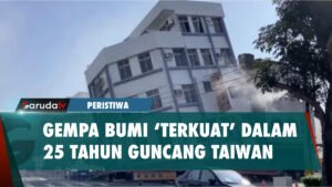 Gempa Dahsyat Terjang Taiwan, Bangunan Runtuh Hingga Internet Mati