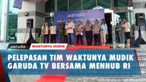 Momen Pelepasan Mudik Tim Liputan Waktunya Mudik Garuda TV bersama Menhub RI Budi Karya Sumadi