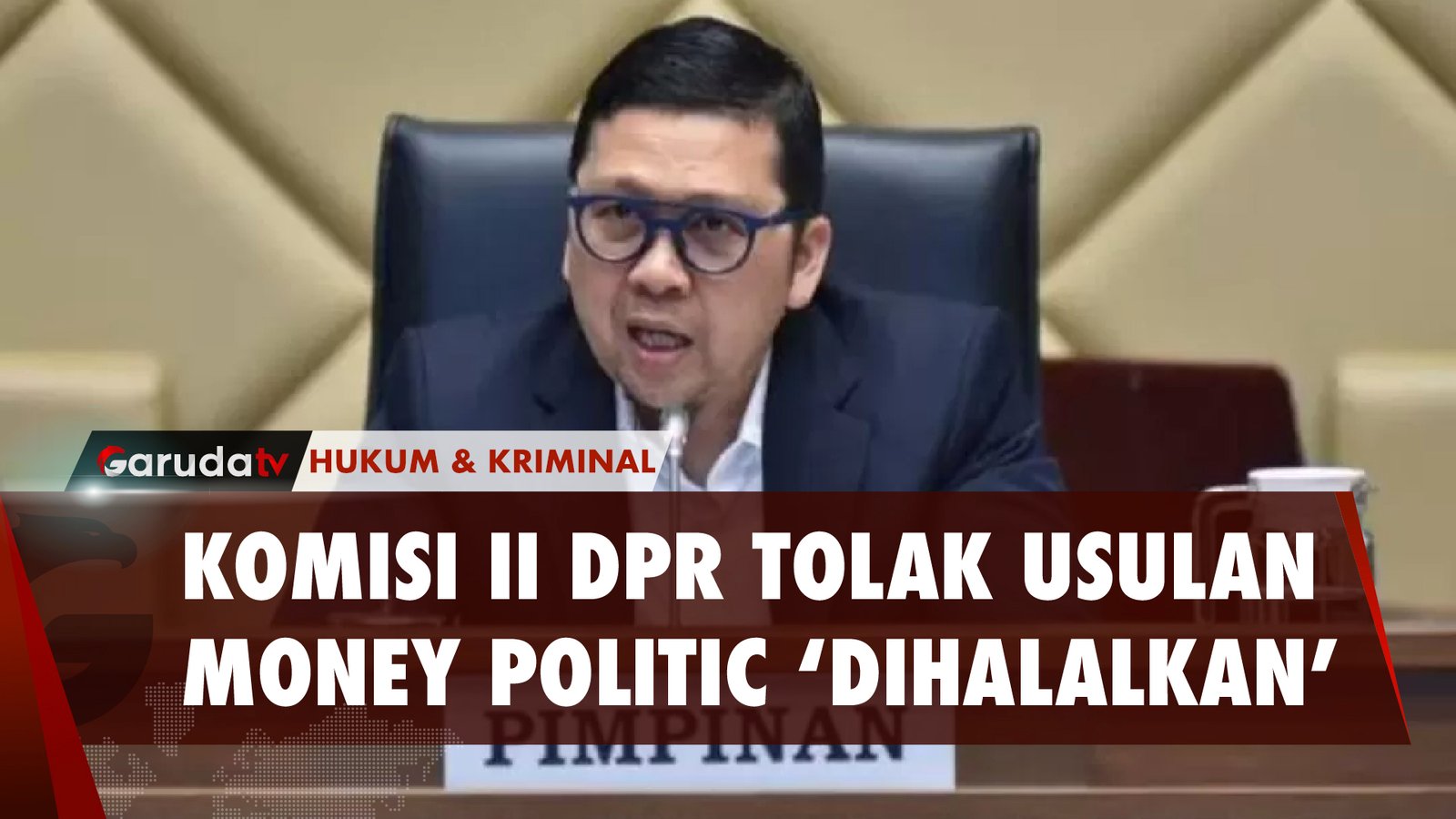 Komisi II DPR RI Tolak Usulan Fraksi PDIP Soal Usulan Politik Uang Dilegalkan