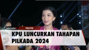 Tahapan Pilkada 2024 Mulai Diluncurkan KPU