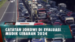 Evaluasi Mudik Lebaran 2024, Presiden Jokowi Minta Rest Area Ditambah