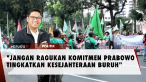 Hari Buruh, Mas Dar Yakinkan Komitmen Prabowo Tingkatkan Kesejahteraan Buruh (1)