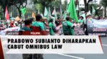 Buruh Berharap Presiden Terpilih Prabowo Subianto Cabut Omnibus Law