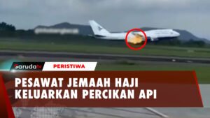Detik-detik Pesawat Garuda Indonesia Bawa Jemaah Haji Keluarkan Percikan Api