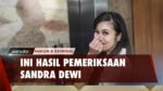 Kejaksaan Agung Beberkan isi dari Pemeriksaan Istri Tersangka Korupsi Timah Sandra Dewi