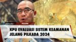 Jelang Pilkada 2024 KPU Mulai Evaluasi Sistem Pengamanan Siber