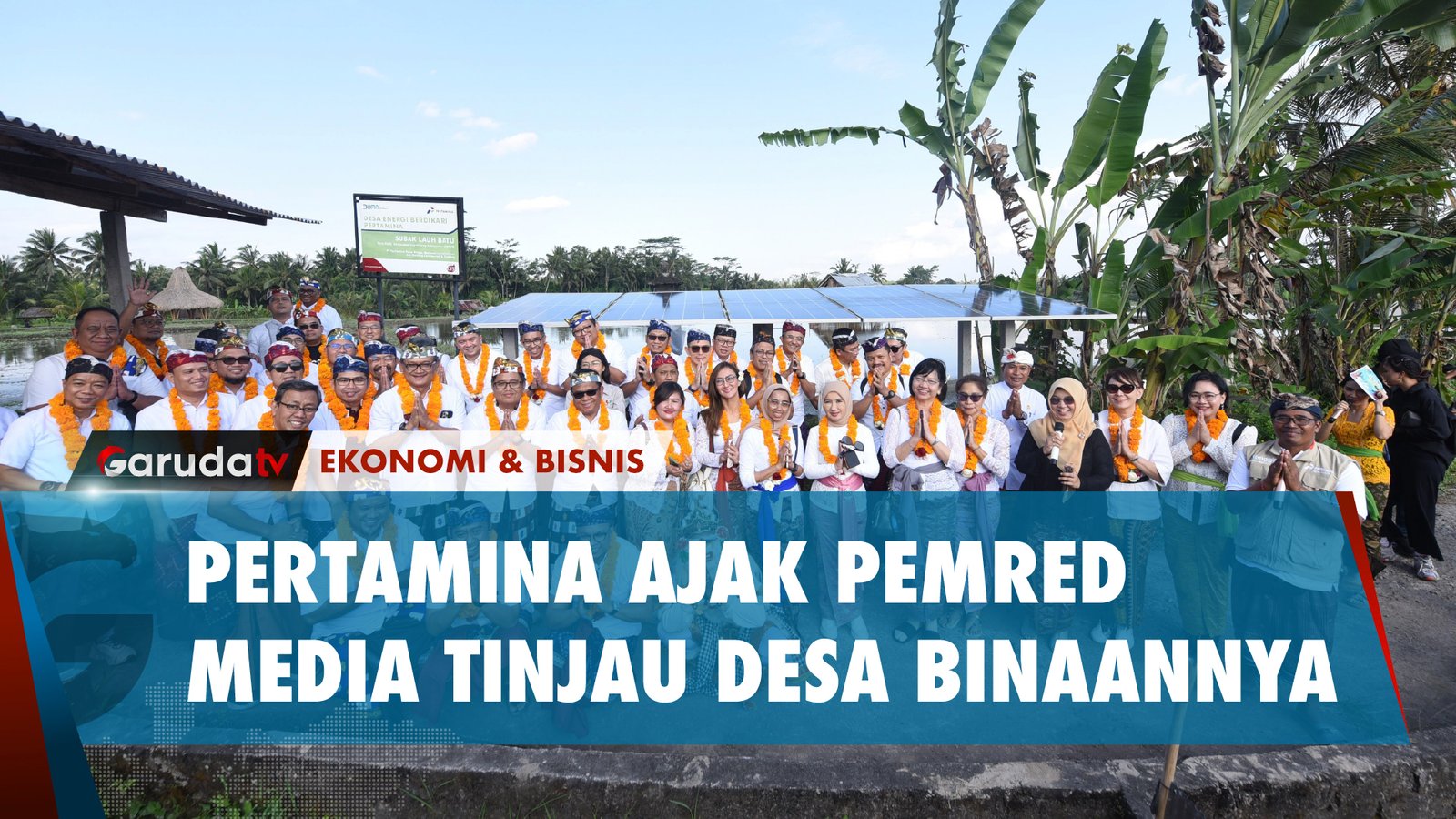 Dirut Pertamina Ajak Pemred Media Kunjungi Desa Energi Berdikari Binaan Pertamina