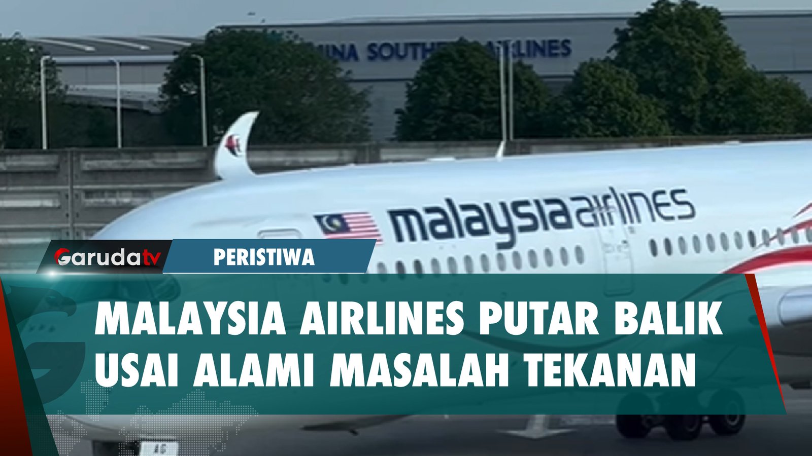 Malaysia Airlines Harus Putar Balik Setelah Alami Masalah pada Tekanan Udara