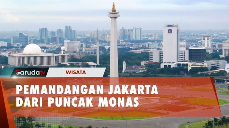 Seru Banget! Melihat Keindahan Jakarta dari Ketinggian Monas