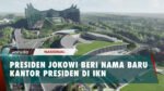 Terungkap! Nama Baru Gedung Kantor Presiden di IKN