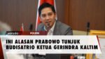 Budisatrio Djwandono Dipilih Prabowo Jadi Ketua Gerindra Kaltim, Ini Alasannya
